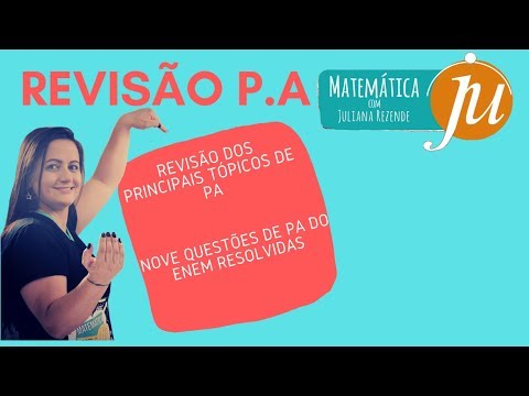 Aula com os Principais tópicos de PA para a Prova do ENEM (9 QUESTÕES ENEM RESOLVIDAS)