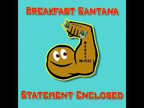 Breakfast Santana Money Bo-Flex