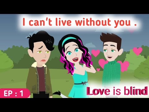 Love is blind part 1 | English story | Animated love story | Learn English | Sunshine English