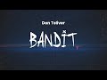 Don Toliver Bandit Lyrics