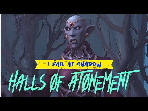 I fail at Shadow Priest in Hall of Atonement Mythic  in Shadowlands- MMO -WOW -MMORPG