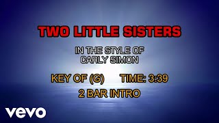 Carly Simon - Two Little Sisters (Karaoke)