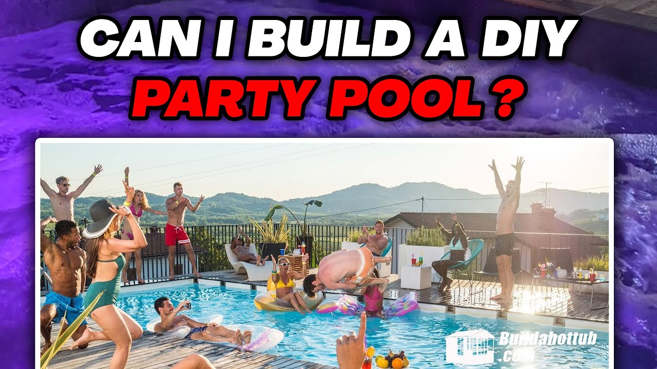 Can I build a DIY party Pool?