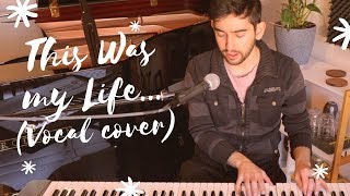 This Was My Life - Celtic Thunder (Cover)