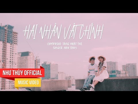 Hai nhân vật chính - Như Thùy