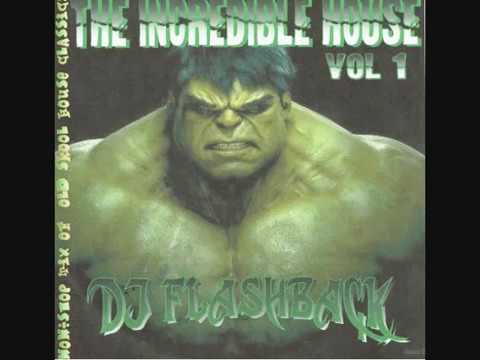 Dj Flashback Chicago,The Incredible House