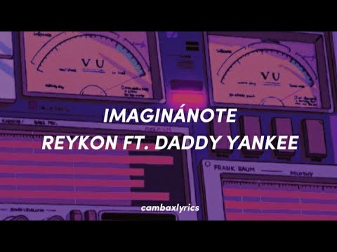 Imaginandote | Reykon ft. Daddy Yankee