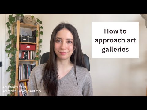 How to approach art galleries as an artist. Do's and dont's!