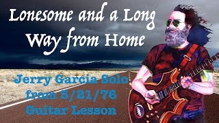 Jerry Garcia Guitar Lesson: Lonesome and a Long Way from Home - Jerry's Solo from 5/21/76 with tab