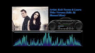 Koit Toome &amp; Laura - Verona (Eurodisco Edit. DJ Manuel Rios)