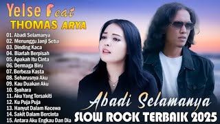 Download lagu yelse feat thomas arya slow rock.abadi selamanya.full album  mp3