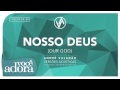 André Valadão Nosso Deus Álbum Versões Acústicas Áudio Oficial