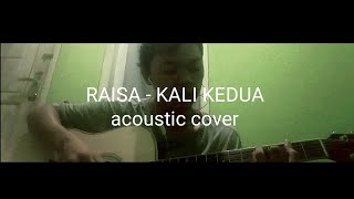RAISA - KALI KEDUA (acoustic cover)