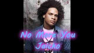 No More You - Jaicko *Hot New RnB 2009*