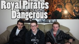 Royal Pirates - Dangerous MV Reaction