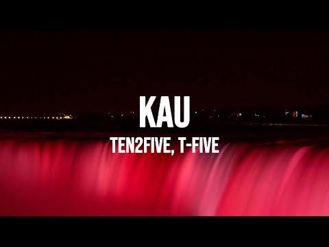 Ten2Five X T-Five - Kau (Lirik)