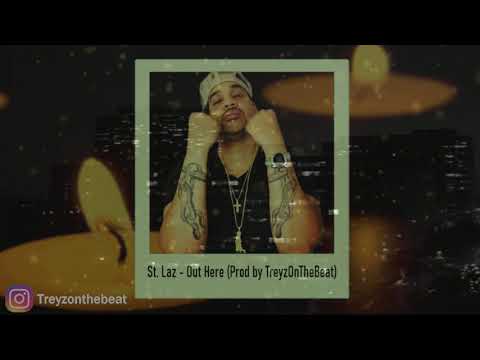 🔥St. Laz - Out Here (Prod by TreyzOnTheBeat) (Official Song) 2020 🔥