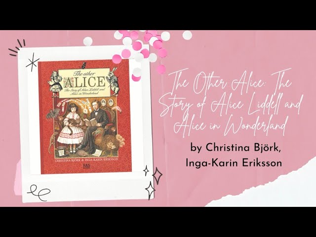 Vídeo relacionado con The Other Alice: The Story of Alice Liddell and Alice in Wonderland