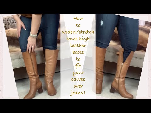 How to stretch/ widen leather boots fit your calves over jeans!