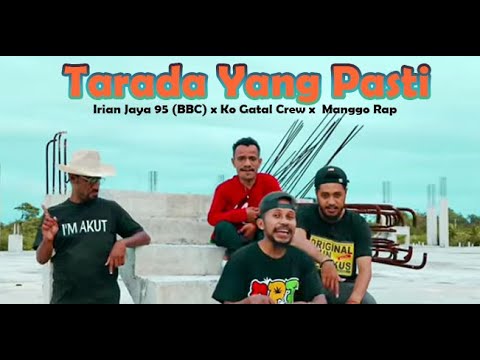 Tarada Yang Pasti -  Irian Jaya 95 (BBC) x Ko Gatal Crew x Manggo Rap