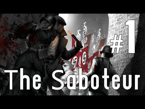 The Saboteur Let's Play / Gameplay Part 1 - LIBERATING PARIS!