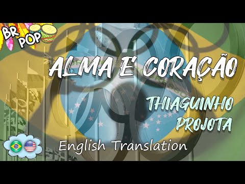 ALMA E CORAÇÃO [PORT-ING] LEGENDADO - Thiaguinho feat. Projota