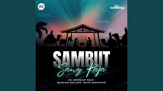 Download lagu Sambut Sang Raja (feat. Marlon Bolung, Ruth Sihotang) mp3