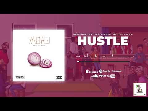 Hustle - Basketmouth ft Bez, The Cave Men & Dice Ailes (#PapaBenji Soundtrack)