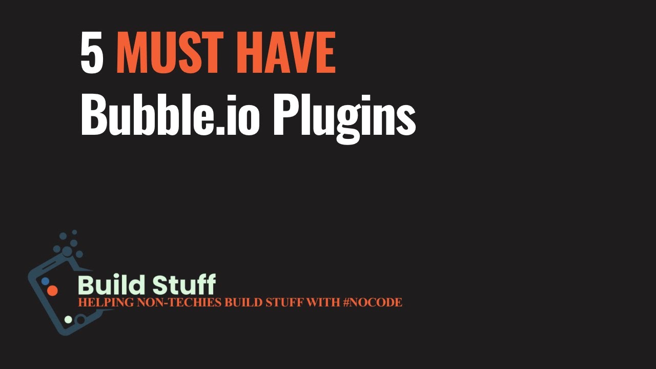 5 must-have Bubble.io plugins EVERY app should be using!