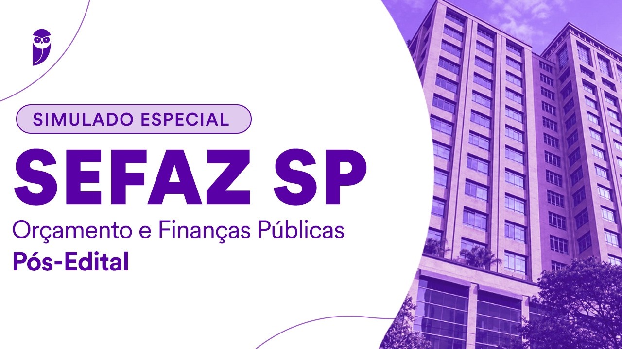 Simulado Especial SEFAZ SP - Analista em Planejamento, Orçamento - Orçamento e Finanças Públicas