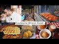 LUCKNOW STREET FOOD Tunday Kababi Durga Khasta Sharma Ji Ki Chai And More