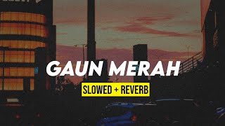 Download lagu GAUN MERAH (slowed reverb) mp3