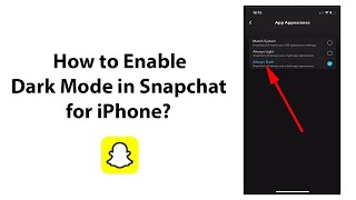 How to Enable Dark Mode in Snapchat for iPhone