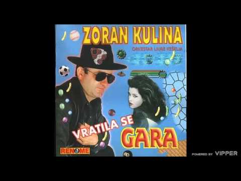 Zoran Zoka Kulina - Vratila se Gara (Audio 1998)