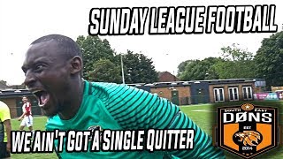 SE DONS SUNDAY LEAGUE S2 EP4: We Ain't Got A Single Quitter - Sunday league Football