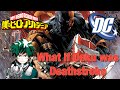 What If Deku Was Deathstroke Part 3