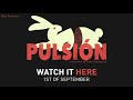Pulsion Short Film Youtube Premiere Teaser