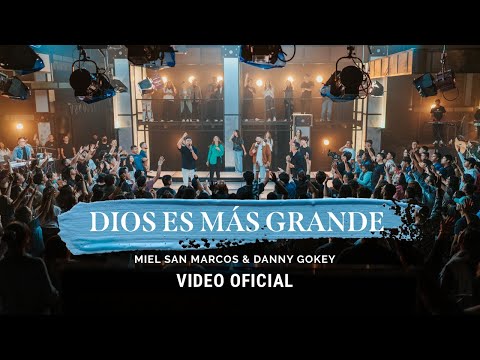 DIOS ES MAS GRANDE - Miel San Marcos & Danny Gokey - Video Oficial
