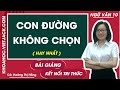 Con đường không chọn | Ngữ văn 10 - Kết nối tri thức