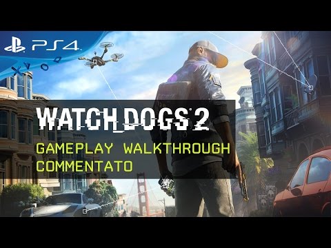 Watch Dogs 2 - Gameplay Walkthrough Commentato [IT]