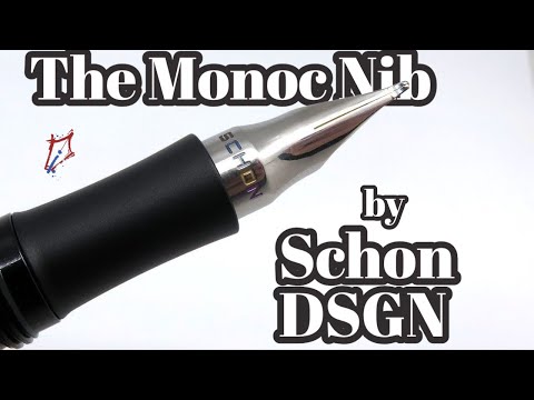 The Schon DSGN Monoc Nib: Exciting and New!