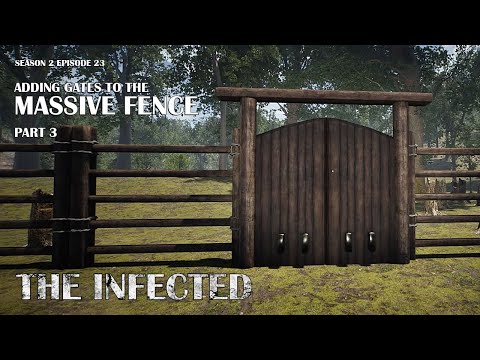 Adding Gates to the MASSIVE FENCE - part 3 | The Infected Gameplay | S2 EP23