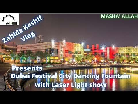 Dubai Festival City Dancing Fountain and laser show 2021, #zahidakashifvlog