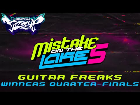 MOTL5: Winner's Quarter-Finals [GITADORA GuitarFreaks FUZZ-UP]
