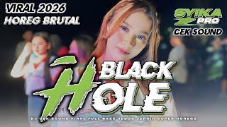 Download lagu DJ BLACK HOLE CEK SOUND FULL BASS HOREG BRUTAL VIRAL TIKTOK TERBARU 2026 (SYIKA PRO) mp3
