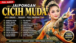 Download lagu JAIPONGAN FULL ALBUM CICIH MUDA SARIA mp3 Download lagu JAIPONGAN FULL ALBUM CICIH MUDA SARIA mp3