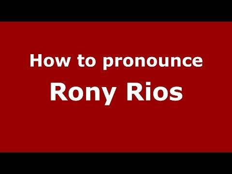 How to pronounce Rony Rios (Brazilian/Portuguese) - PronounceNames.com
