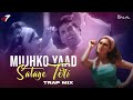 Mujhko Yaad Sataye Teri Trap Remix DJ Dalal London X DJ7Official Himesh Reshammiya Akshay K