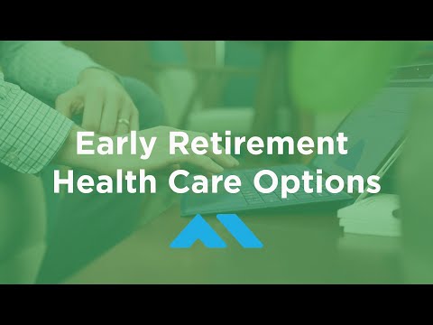 Early Retirement Health Insurance Options Before Medicare