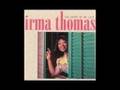 Irma Thomas - I Wish Someone Would Care & He's My Guy